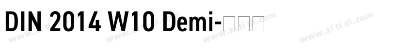 DIN 2014 W10 Demi字体转换 DIN 2014 W10 Demi字体转换